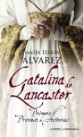 Catalina de Lancaster de María Teresa Álvarez