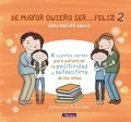 De mayor quiero ser feliz... 2 de Anna Morató García