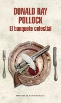 El banquete celestial de Donald Ray Pollock