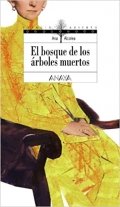 El bosque de los árboles muertos de Ana Alcolea