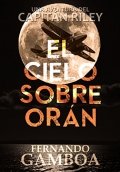 El cielo sobre Orán de Fernando Gamboa