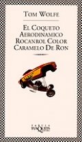 El coqueto aerodinámico rocanrol color caramelo de ron de Tom Wolfe