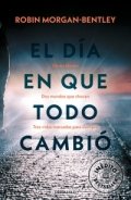 El día en que todo cambió de Robin Morgan-Bentley