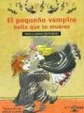 El pequeño vampiro baila que te mueres de Angela Sommer-Bodenburg