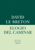 Elogio del caminar (David Le Breton) de David Le Breton