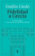 Fidelidad a Grecia de Emilio Lledó