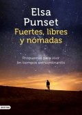 Fuertes, libres y nómadas de Elsa Punset