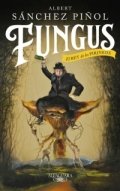 Fungus de Albert Sánchez Piñol