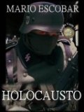 Holocausto (Mario Escobar Golderos) de Mario Escobar Golderos