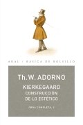 Kierkegaard. Construcción de lo estético de Theodor W. Adorno