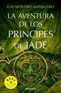 La aventura de los Príncipes de Jade de Luis Montero Manglano