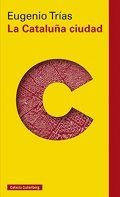La Cataluña ciudad de Eugenio Trías Sagnier