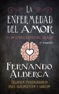 La enfermedad del amor y las complicaciones del corazón de Fernando Alberca de Castro