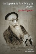 La España de la rabia y de la idea de Javier Figuero