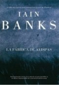 La fábrica de avispas de Iain Banks