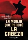 La monja que perdió la cabeza de Andreu Martín