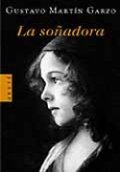 La soñadora (Gustavo Martín Garzo) de Gustavo Martín Garzo