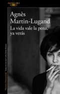 La vida vale la pena, ya verás de Agnès Martin-Lugand
