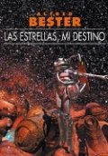 Las estrellas, mi destino de Alfred Bester