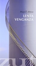 Lenta venganza de Miguel Albero
