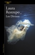 Los Divinos de Laura Restrepo