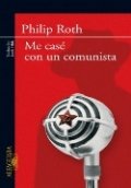 Me casé con un comunista de Philip Roth