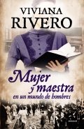 Mujer y maestra en un mundo de hombres de Viviana Rivero