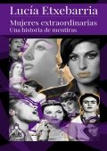 Mujeres extraordinarias de Lucía Etxebarria