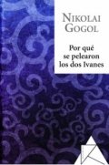 Por qué se pelearon los dos Ivanes de Nikolái Gógol