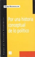 Por una historia conceptual de lo político de Pierre Rosanvallon