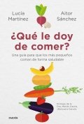 ¿Qué le doy de comer? de Aitor Sánchez García