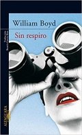 Sin respiro de William Boyd