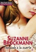 Tentando a la suerte (Suzanne Brockmann) de Suzanne Brockmann
