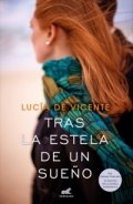Tras la estela de un sueño de Lucía de Vicente