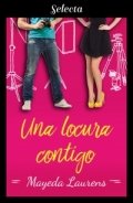 Una locura contigo de Mayeda Laurens