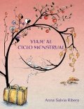 Viaje al ciclo menstrual de Anna Salvia Ribera
