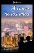 A través de los años de Luciana V. Suárez