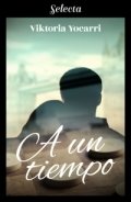 A un tiempo de Viktoria Yocarri