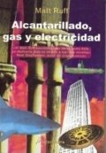 Alcantarillado, gas y electricidad de Matt Ruff