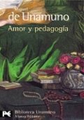Amor y pedagogía de Miguel de Unamuno