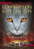 Los gatos guerreros. Antes de la tormenta (Erin Hunter) de Erin Hunter