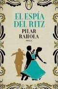El espía del Ritz de Pilar Rahola