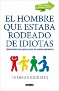 El hombre que estaba rodeado de idiotas de Thomas Erikson