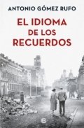 El idioma de los recuerdos de Antonio Gómez Rufo
