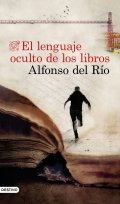 El lenguaje oculto de los libros de Alfonso del Río