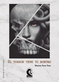 El terror tiene tu rostro de Marina Tena Tena