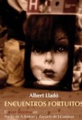 Encuentros fortuitos de Albert Lladó