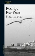 Fábula asiática de Rodrigo Rey Rosa