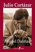 Julio Cortázar de Miguel Dalmau