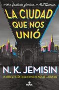 La ciudad que nos unió de N. K. Jemisin